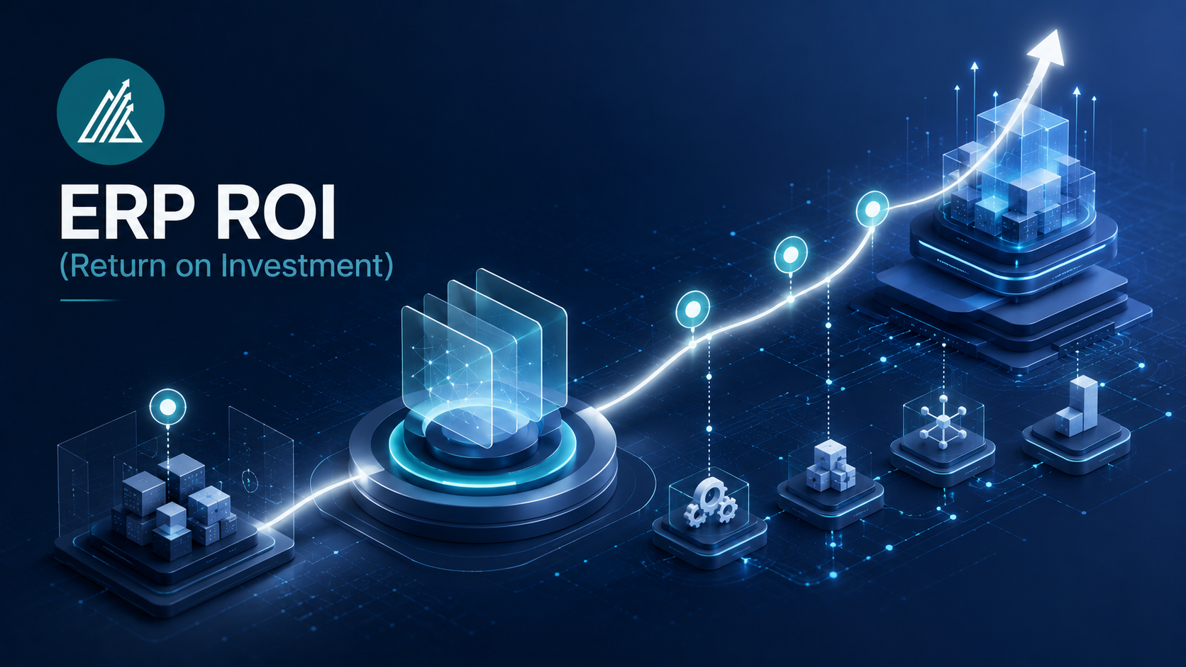 ERP ROI (Return on Investment) – Maximizing ERP Value